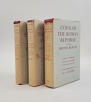 COINS OF THE ROMAN REPUBLIC IN THE BRITISH MUSEUM [THREE VOLUMES]