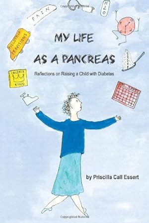 Seller image for My Life As a Pancreas: Reflections on Raising a Child With Diabetes for sale by savehere619
