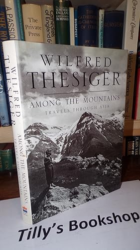 Image du vendeur pour Among the Mountains Travels In Asia mis en vente par Tilly's Bookshop