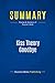 Seller image for Summary: Kiss Theory Goodbye: Review and Analysis of Prosen's Book [FRENCH LANGUAGE - Soft Cover ] for sale by booksXpress