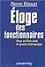 Seller image for Eloge des fonctionnaires [FRENCH LANGUAGE - Soft Cover ] for sale by booksXpress