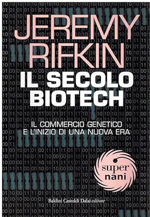 Seller image for Il secolo biotech. Il commercio genetico e l'inizio di una nuova era for sale by Libreria sottomarina - Studio Bibliografico