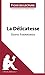 Seller image for La Délicatesse de David Foenkinos (Fiche de lecture): Résumé Complet Et Analyse Détaillée De L'oeuvre (French Edition) [FRENCH LANGUAGE - Soft Cover ] for sale by booksXpress