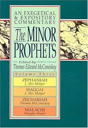 Bild des Verkufers fr The Minor Prophets: An Exegetical and Expository Commentary: Zephaniah, Haggai, Zechariah, and Malachi zum Verkauf von ZBK Books