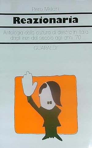 Bild des Verkufers fr Reazionaria. Antologia della cultura di destra in Italia zum Verkauf von Librodifaccia