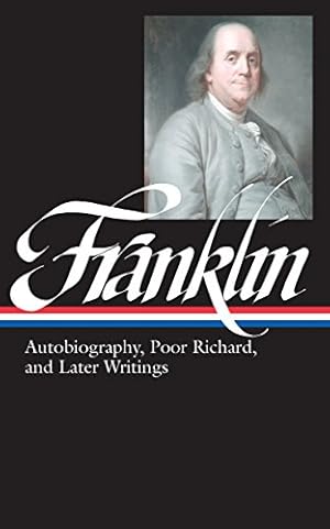 Seller image for Benjamin Franklin: Autobiography, Poor Richard, and Later Writings (Library of America) for sale by ZBK Books