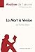 Image du vendeur pour La Mort à Venise de Thomas Mann (Analyse de l'oeuvre): Comprendre la littérature avec lePetitLittéraire.fr [FRENCH LANGUAGE - No Binding ] mis en vente par booksXpress