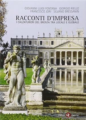 Immagine del venditore per Racconti D'impresa. I Calzaturieri Del Brenta Tra Locale E Globale venduto da Piazza del Libro