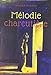 Seller image for Mélodie charcutière [FRENCH LANGUAGE - No Binding ] for sale by booksXpress