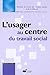 Seller image for L' usager au centre du travail social [FRENCH LANGUAGE - No Binding ] for sale by booksXpress