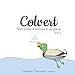 Seller image for Colvert: Volume 1, Petits contes d'animaux et de poésie [FRENCH LANGUAGE - No Binding ] for sale by booksXpress