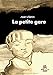 Seller image for La petite gare [FRENCH LANGUAGE - No Binding ] for sale by booksXpress