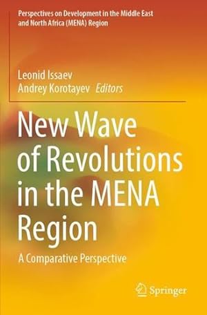 Seller image for New Wave of Revolutions in the MENA Region: A Comparative Perspective (Perspectives on Development in the Middle East and North Africa (MENA) Region) [Paperback ] for sale by booksXpress