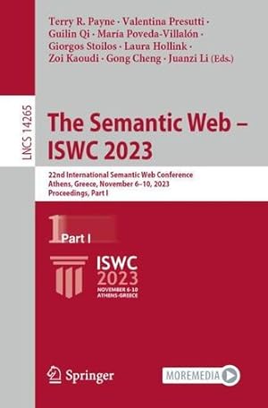 Immagine del venditore per The Semantic Web    ISWC 2023: 22nd International Semantic Web Conference, Athens, Greece, November 6  10, 2023, Proceedings, Part I (Lecture Notes in Computer Science, 14265) [Paperback ] venduto da booksXpress