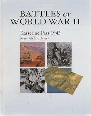 Battles of World War II. Kasserine Pass 1943 Rommel's Last Victory