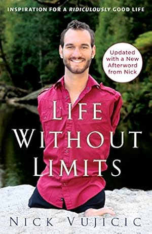 Imagen del vendedor de Life Without Limits: Inspiration for a Ridiculously Good Life a la venta por ZBK Books