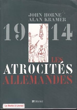 Bild des Verkufers fr Les Atrocits Allemandes 1914 zum Verkauf von Ammareal