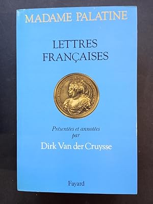 Imagen del vendedor de Lettres franaises. Prsentes et annotes par Dirk Van Der Cruysse a la venta por Librairie de l'Avenue - Henri  Veyrier