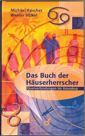 Das Buch der Häuserherrscher. Querverbindungen im Horoskop. 2. Auflage.