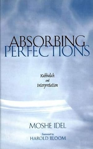 Seller image for Absorbing Perfections: Kabbalah and Interpretation for sale by ZBK Books
