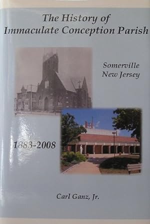 Seller image for The History of Immaculate Conception Parish: 1883-2008 for sale by ZBK Books