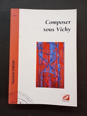 Immagine del venditore per Composer sous Vichy venduto da Librairie de l'Avenue - Henri  Veyrier