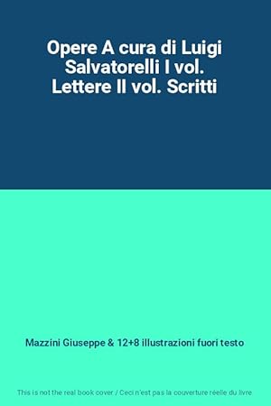 Bild des Verkufers fr Opere A cura di Luigi Salvatorelli I vol. Lettere II vol. Scritti zum Verkauf von Ammareal