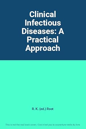 Seller image for Clinical Infectious Diseases: A Practical Approach for sale by Ammareal