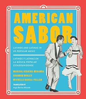 Seller image for American Sabor: Latinos and Latinas in US Popular Music / Latinos y latinas en la musica popular estadounidense for sale by ZBK Books
