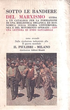 Sotto le bandiere del Marxismo - Tomo II: Dalla rivoluzione industriale alla II guerra mondiale