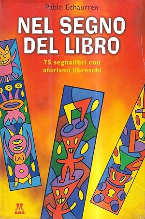 Nel segno dei libri. 75 segnalibri con aforismi libreschi