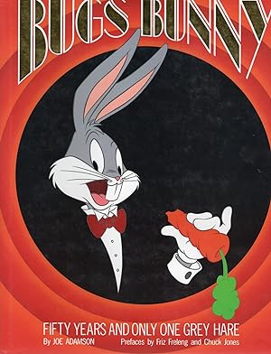 Seller image for BUGS BUNNY; FIFTY YEARS AND ONLY ONE GREY HARE for sale by Columbia Books, ABAA/ILAB, MWABA