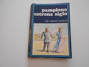Bild des Verkufers fr Pamplona estrena siglo. zum Verkauf von Librera Camino Bulnes