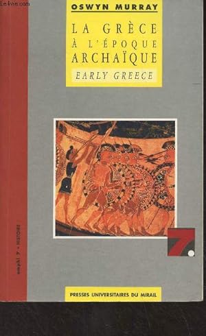 Bild des Verkufers fr La Grce  l'poque archaque (Early Greece) - "Amphi 7/Histoire" zum Verkauf von Le-Livre