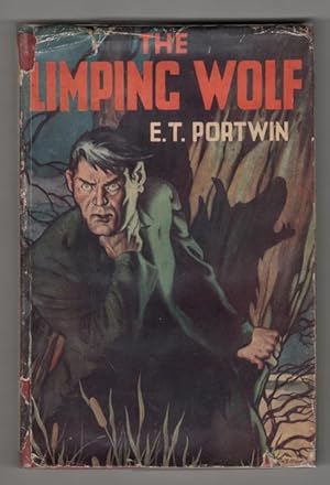 Image du vendeur pour The Limping Wolf by E.T. Portwin (First Edition) Scarce mis en vente par Heartwood Books and Art