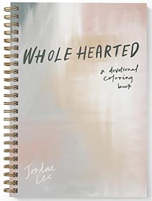 Seller image for Wholehearted: A Coloring Book Devotional, Premium Edition (Devotionals for Women) for sale by ZBK Books