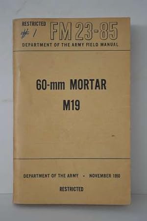 FM 23-85 Department of the Army 60-mm Mortar M19