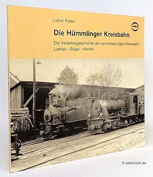 Seller image for Die Hmmlinger Kreisbahn : Die Verkehrsgeschichte der schmalspurigen Kleinbahn Lathen - Sgel - Werlte for sale by exlibris24 Versandantiquariat