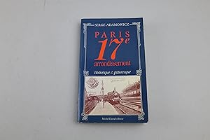 PARIS 17e ARRONDISSEMENT Historique et Pittoresque