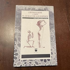 Seller image for Grismalrisk o bien el juego de los espejos for sale by Kavka Libros