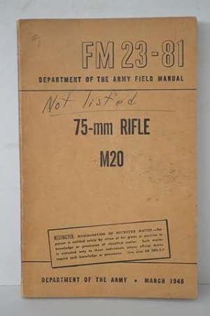 FM 23-81. 75-mm Rifle M20. Restricted.
