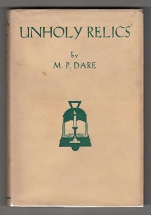 Bild des Verkufers fr Unholy Relics And Other Uncanny Tales by M.P. Dare (First Edition) zum Verkauf von Heartwood Books and Art