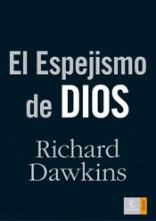 EL ESPEJISMO DE DIOS (TAPA DURA)