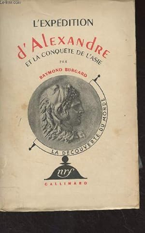 Seller image for L'expdition d'Alexandre et la conqute de l'Asie - "La dcouverte du monde" for sale by Le-Livre