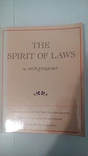 Image du vendeur pour The Spirit of Laws: A Compendium of the First English Edition mis en vente par ZBK Books