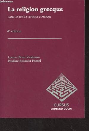 Imagen del vendedor de La religion grecque dans les cits  l'poque classique - "Cursus" 4e dition a la venta por Le-Livre