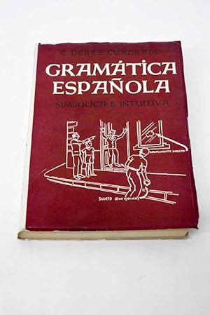 Imagen del vendedor de Curso superior de gramtica espaola simblica e intuitiva a la venta por Alcan Libros