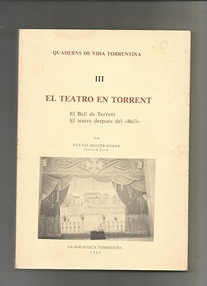 Imagen del vendedor de El teatro en Torrent. El ball de Torrent. El teatro en los siglos XIX y XX a la venta por Librera El Crabo