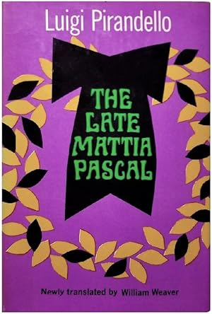Seller image for The Late Mattia Pascal for sale by Schindler-Graf Booksellers