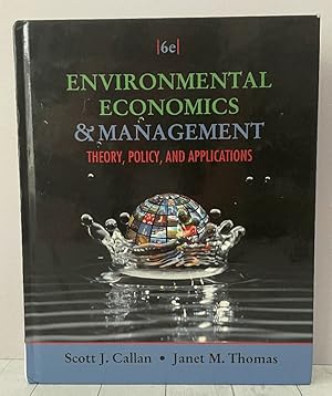 Environmental Economics and Management: Theory, Policy, and Applications (Upper Level Economics T...